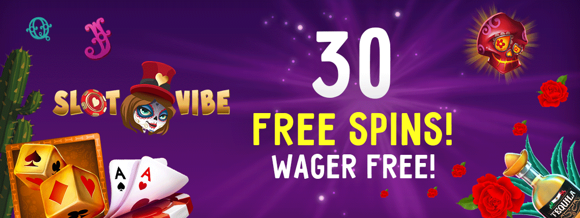 SlotVibe Casino 30 Wager Free Spins